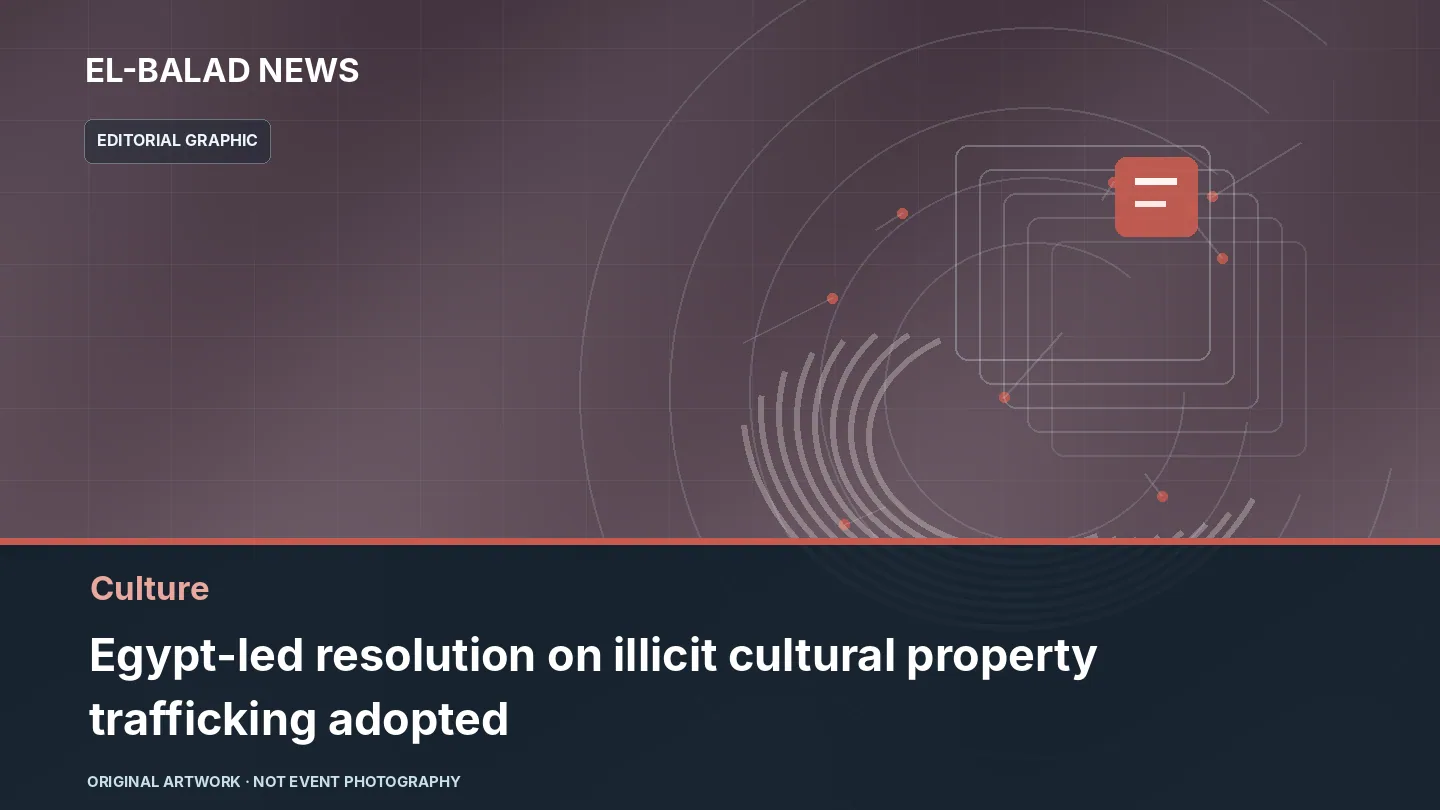 Original editorial illustration about Egypt-led resolution on illicit cultural property trafficking adopted