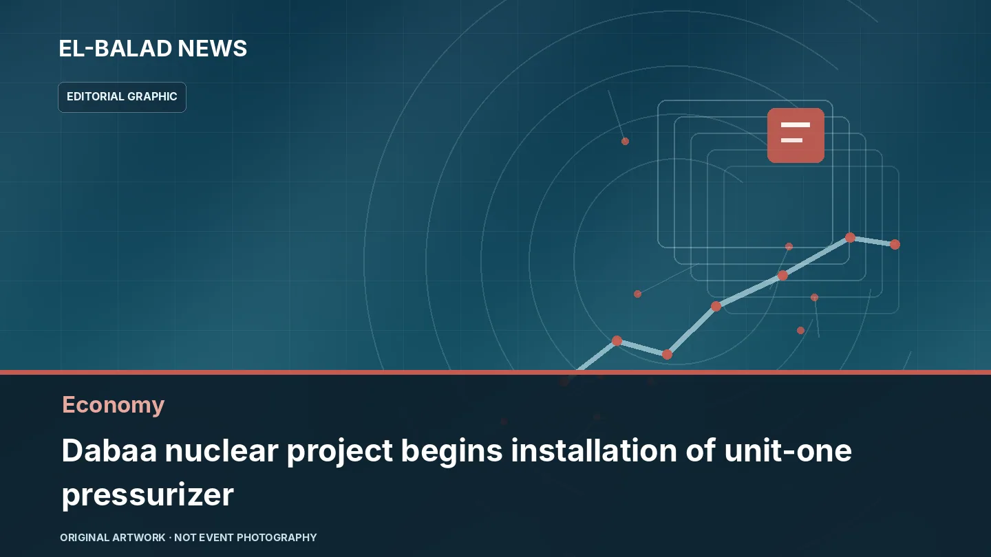 Original editorial illustration about Dabaa nuclear project begins installation of unit-one pressurizer