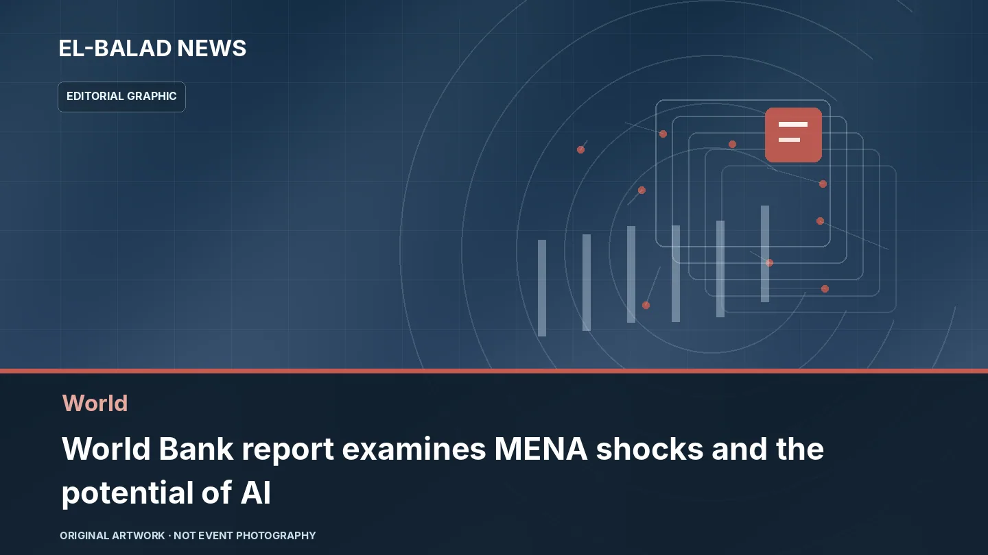 Original editorial illustration about World Bank report examines MENA shocks and the potential of AI